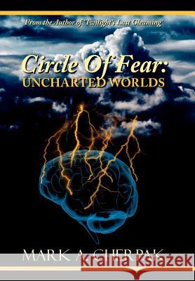 Circle of Fear: Uncharted Worlds Cherpak, Mark A. 9781434326782 Authorhouse - książka