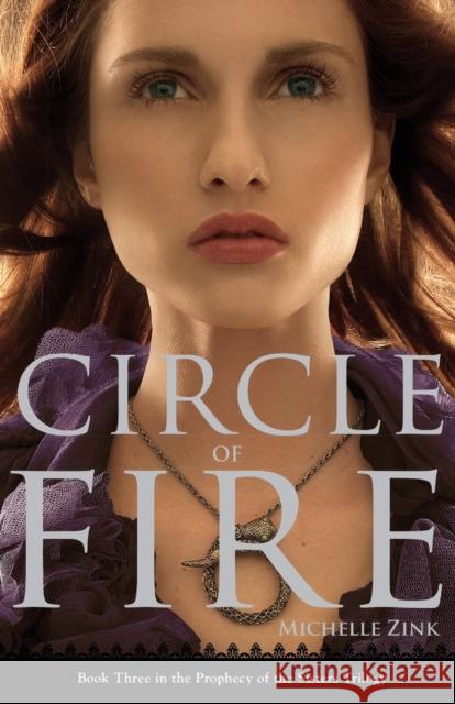 Circle of Fire Michelle Zink 9780316034463 Little, Brown Books for Young Readers - książka