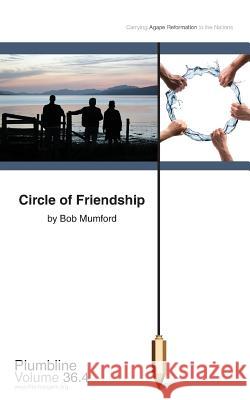 Circle of Friendship Bob Mumford 9781940054063 Lifechangers Pub. - książka