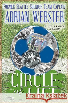 Circle of Life Adrian Webster 9781986244046 Createspace Independent Publishing Platform - książka