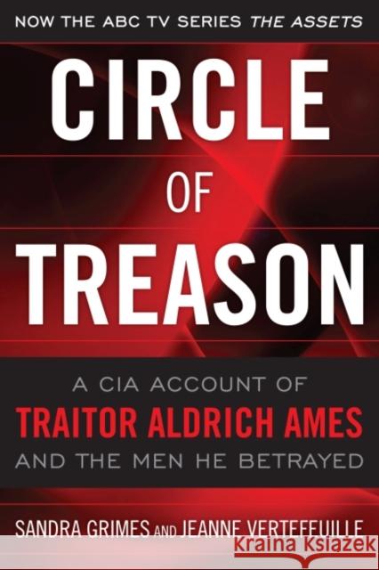 Circle of Treason: A CIA Account of Traitor Aldrich Ames and the Men He Betrayed Jeanne Vertefeuille 9781591143963 US Naval Institute Press - książka