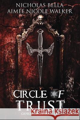 Circle of Trust: Genesis Circle Book Two Nicholas Bella Aimee Nicole Walker 9781948273077 Chasing Rainbows Press LLC - książka
