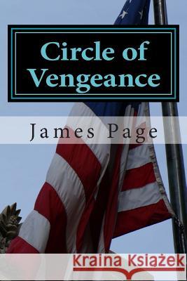 Circle of Vengeance: He's retired but that doesn't stop them wanting him for one more assassination Page, James 9781496148261 Createspace - książka