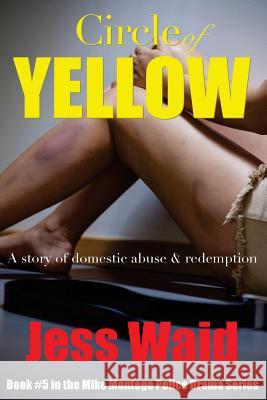 Circle of Yellow: Book # 5 in the Mike Montego Police Crime Series Jess Waid 9781505384161 Createspace - książka