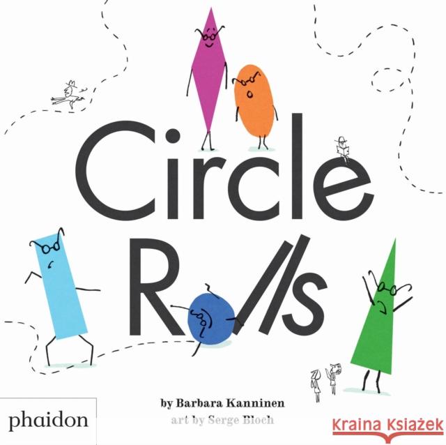 Circle Rolls Barbara Kanninen Serge Bloch 9780714876306 Phaidon Press Ltd - książka