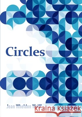 Circles Jean Wheldon Wolff 9780244237707 Lulu.com - książka