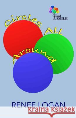 Circles All Around Renee Logan 9781523806263 Createspace Independent Publishing Platform - książka