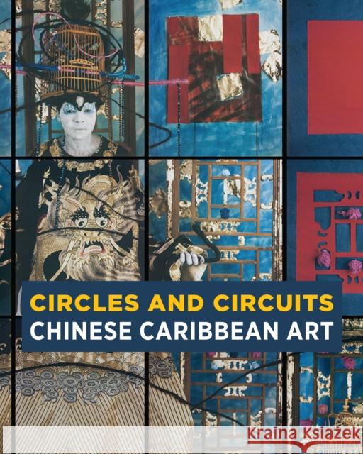 Circles and Circuits: Chinese Caribbean Art Alexandra Chang 9780998745107 Duke University Press - książka