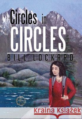 Circles in Circles Bill Lockard 9781503521384 Xlibris Corporation - książka