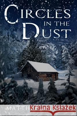 Circles in the Dust Matthew Harrop 9781497476073 Createspace - książka