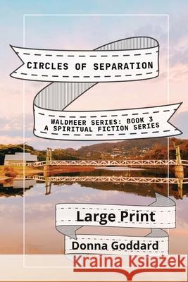 Circles of Separation: A Spiritual Fiction Series Large Print Donna Goddard 9780645875553 Donna Goddard - książka