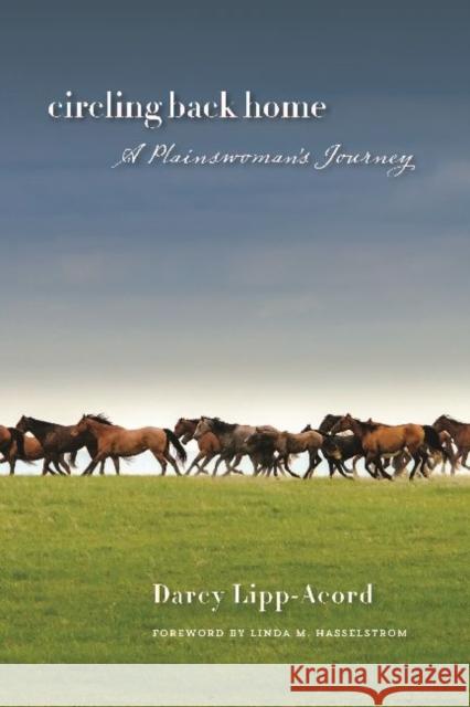 Circling Back Home: A Plainswoman's Journey Darcy Lipp-Acord 9780986035555 South Dakota State Historical Society - książka