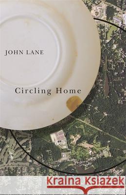 Circling Home John Lane 9780820333489 University of Georgia Press - książka