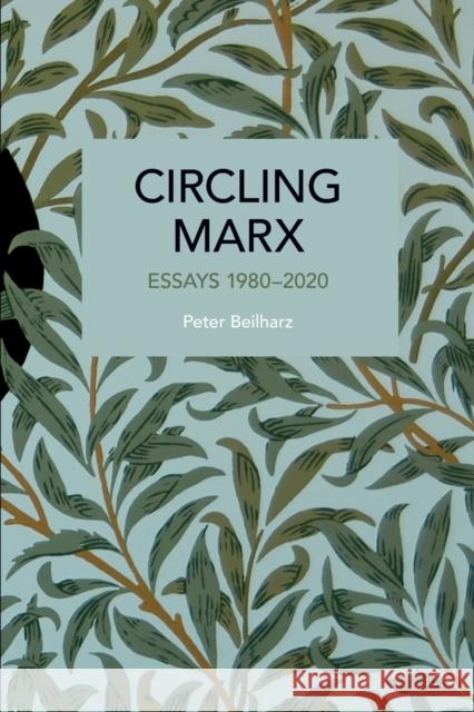 Circling Marx: Essays 1980-2020  9781642596021 Haymarket Books - książka