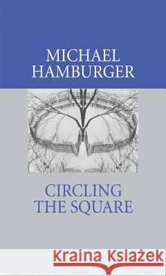 Circling the Square: Poems 2004-2006 Hamburger, Michael 9780856463921 Anvil Press - książka