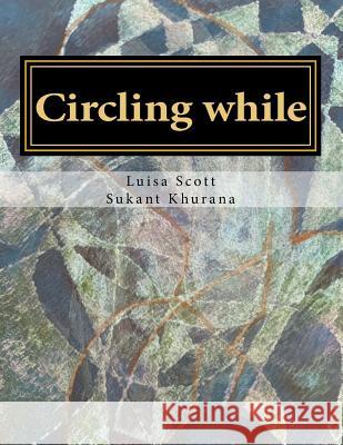 Circling while Khurana, Sukant 9781533352033 Createspace Independent Publishing Platform - książka