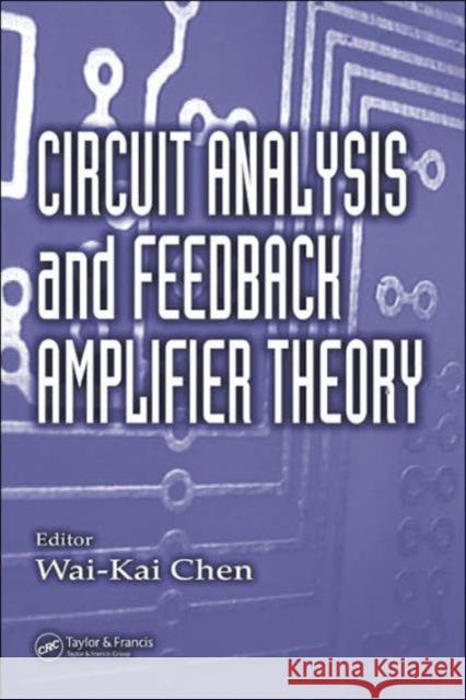 Circuit Analysis and Feedback Amplifier Theory Wai-Fah Chen 9780849356995 CRC Press - książka