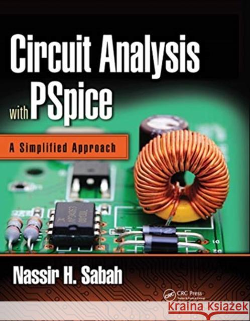 Circuit Analysis with PSPICE: A Simplified Approach Nassir H. Sabah 9780367782160 CRC Press - książka