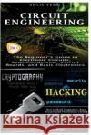 Circuit Engineering & Cryptography & Hacking Solis Tech 9781523867486 Createspace Independent Publishing Platform