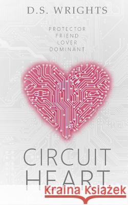 Circuit Heart D. S. Wrights Sadie McKane 9781511803342 Createspace - książka