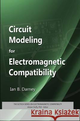 Circuit Modeling for Electromagnetic Compatibility Ian B Darney 9781613530207  - książka