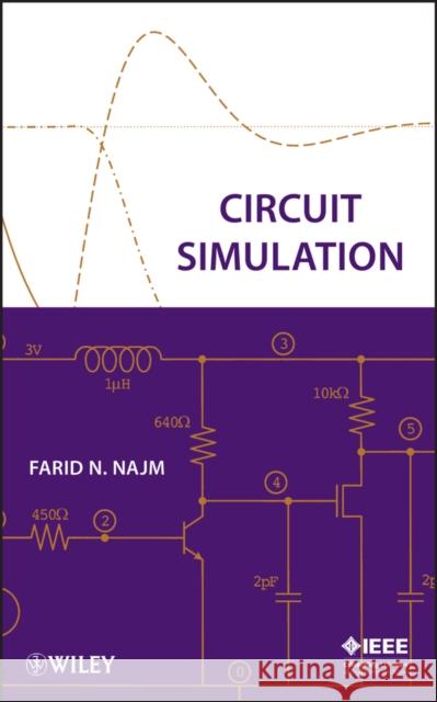 Circuit Simulation Farid N. Najm 9780470538715 IEEE Computer Society Press - książka