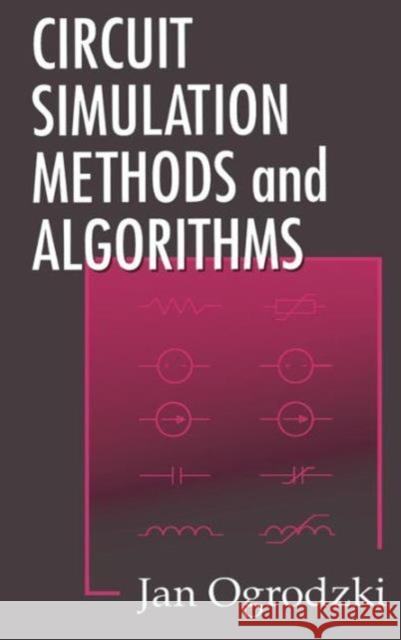 Circuit Simulation Methods and Algorithms Jan Ogrodzki Ogrodzki Ogrodzki 9780849378942 CRC - książka