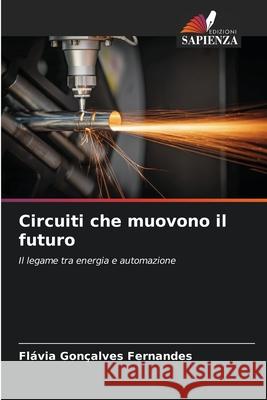 Circuiti che muovono il futuro Fernandes, Flávia Gonçalves 9786209388576 Edizioni Sapienza - książka