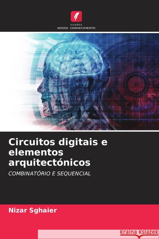 Circuitos digitais e elementos arquitectónicos Sghaier, Nizar 9786204536385 Edições Nosso Conhecimento - książka