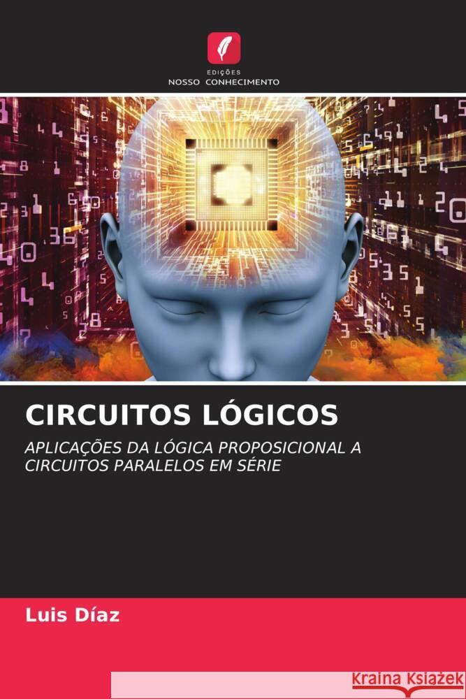 CIRCUITOS LÓGICOS Díaz, Luis 9786204634388 Edições Nosso Conhecimento - książka