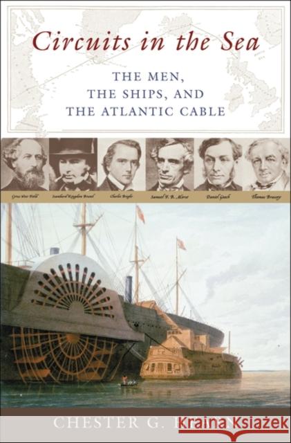 Circuits in the Sea: The Men, the Ships, and the Atlantic Cable Hearn, Chester G. 9780275982317 Praeger Publishers - książka