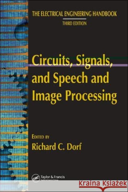 Circuits, Signals, and Speech and Image Processing Richard C. Dorf 9780849373374 CRC Press - książka