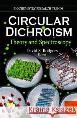 Circular Dichroism: Theory & Spectroscopy Michael W. Ledoux, Stephen C. Wilhite 9781611225228 Nova Science Publishers Inc - książka