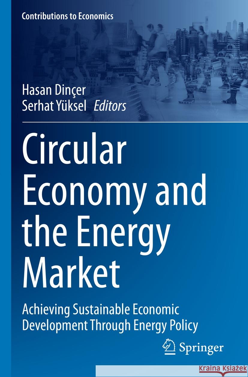 Circular Economy and the Energy Market  9783031131486 Springer International Publishing - książka