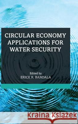 Circular Economy Applications for Water Security Erick R. Bandala 9781032577869 CRC Press - książka