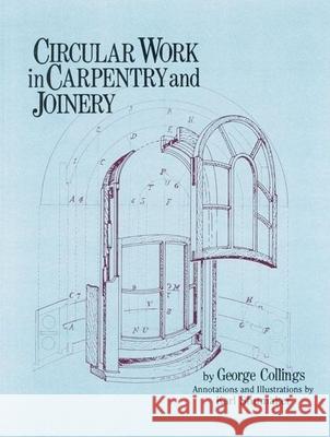 Circular Work in Carpentry and Joinery George Collings 9780941936484 LINDEN PUBLISHING CO INC.,U.S. - książka