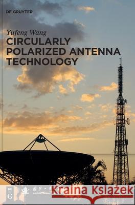 Circularly Polarized Antenna Technology National Defense Industry Press 9783110561180 De Gruyter - książka