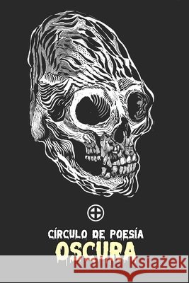 Círculo de poesía oscura: Antología Olvera, Jan, Smith, Garrett, Alejandro Ceballos, Manuel 9798276603070 Independently Published - książka
