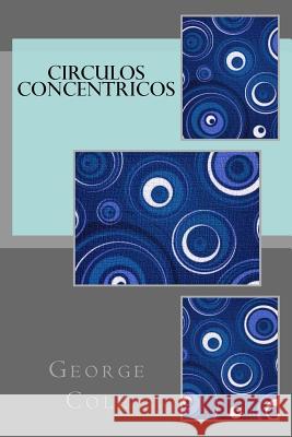 Circulos Concentricos George Cole 9781515120988 Createspace - książka