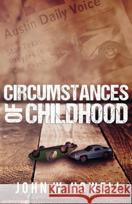 Circumstances of Childhood John W. Howell 9780996911566 Keewaydin Lane Books - książka