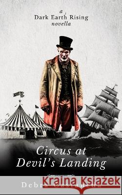 Circus at Devil's Landing Debra Castaneda   9798987746943 Shadow Canyon Press - książka