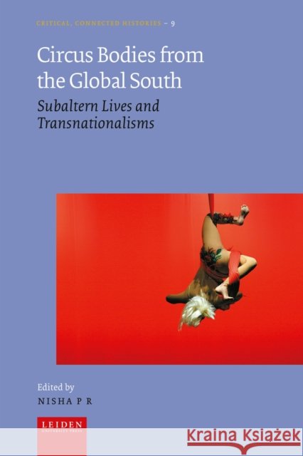 Circus Bodies from the Global South  9789087284756 Leiden University Press - książka