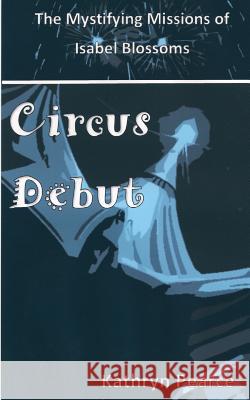 Circus Debut Kathryn Pearce 9781511640794 Createspace - książka