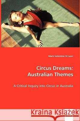 Circus Dreams: Australian Themes St Leon, Mark Valentine 9783639008395 VDM VERLAG DR. MULLER AKTIENGESELLSCHAFT & CO - książka