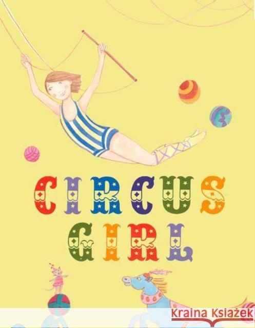 Circus Girl Claire Pernice 9781927018361 Simply Read Books - książka