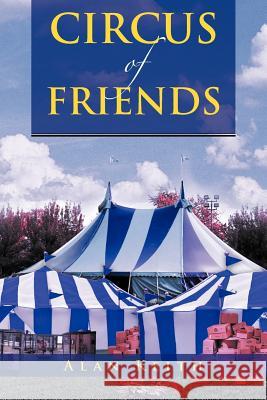 Circus of Friends Alan Keith 9781467883412 Authorhouse - książka