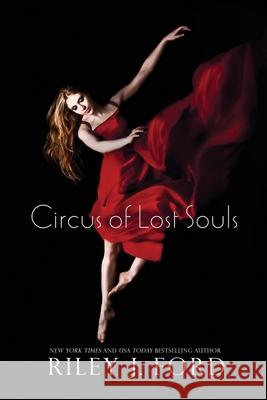 Circus of Lost Souls Riley J. Ford 9781494839079 Createspace Independent Publishing Platform - książka