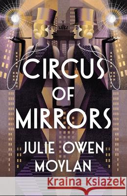 Circus of Mirrors Julie Owen Moylan 9780241651537 Penguin Books Ltd - książka