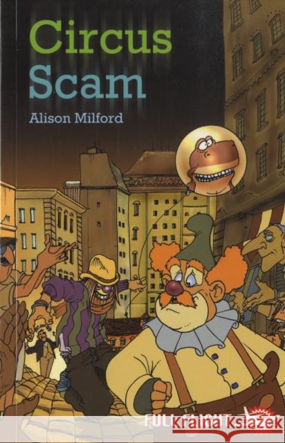 Circus Scam Alison Milford 9781846911262 Badger Publishing - książka