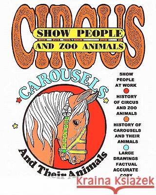 Circus Show People and Zoo Animals: Circus Show People and Zoo Animals Art Maynor 9781449910914 Createspace - książka